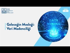 Veri Madenciliği Nedir? Hangi Alanlarda Kullanılır?
