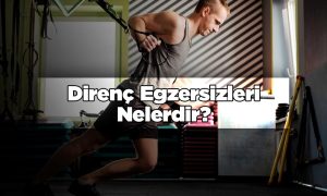 Direnç Egzersizleri