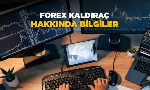 Forex Kaldıraçlı İşlemleri Hakkında Bilmeniz Gerekenler