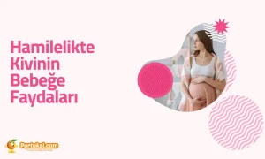 Hamilelikte Kivinin Bebeğe Faydaları