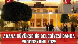 Adana Büyükşehir Belediyesi Banka Promosyonu 2025