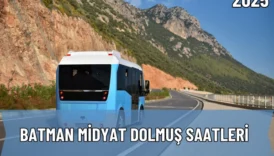 2025 Batman Midyat Dolmuş Saatleri ve Güzergah Bilgileri