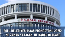 Bolu Belediyesi Maaş Promosyonu 2025: Ne Zaman Yatacak, Ne Kadar Olacak?