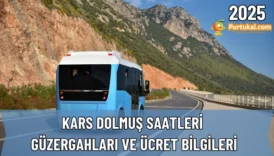 2025 Kars Dolmuş Saatleri, Güzergahları ve Ücret Bilgileri