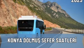 2025 Konya Dolmuş Saatleri ve Güzergah Bilgileri