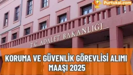 Koruma ve Güvenlik Görevlisi Alımı ve Maaşı 2025
