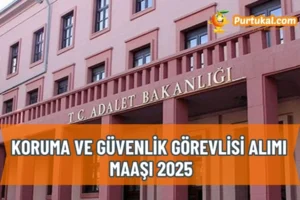 Koruma ve Güvenlik Görevlisi Alımı ve Maaşı 2025