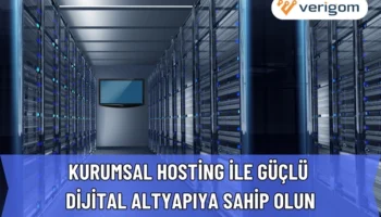 Kurumsal Hosting ile Güçlü Dijital Altyapıya Sahip Olun