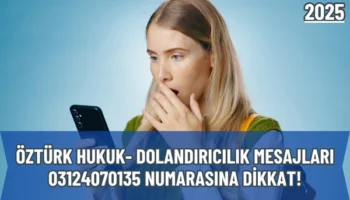 Öztürk Hukuk Bürosu Dolandırıcılığı Uyarısı
