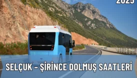 2025 Selçuk – Şirince Dolmuş Saatleri