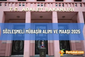Sözleşmeli Mübaşir Alımı ve Maaşı 2025