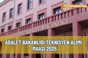 Adalet Bakanlığı Teknisyen Alımı ve Maaşı 2025
