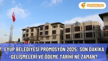 Eyüp Belediyesi Promosyon 2025: Son Dakika Gelişmeleri ve Ödeme Tarihi Ne Zaman?