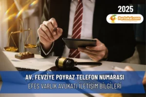 Av. Fevziye Poyraz Telefon Numarası-Efes Varlık Avukatı İletişim Bilgileri