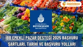 İBB Emekli Pazar Desteği 2025 Başvuru Şartları, Tarihi ve Başvuru Yolları