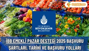İBB Emekli Pazar Desteği 2025 Başvuru Şartları, Tarihi ve Başvuru Yolları
