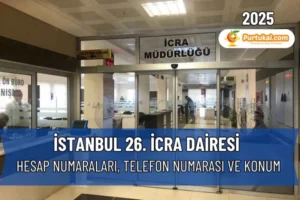 İstanbul 26. İcra Dairesi Adres ve Telefon Numarası