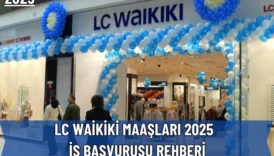 LC Waikiki Maaşları 2025 ve İş Başvurusu Rehberi