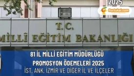 81 İl Milli Eğitim Müdürlüğü Promosyon Ödemeleri 2025