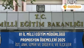 81 İl Milli Eğitim Müdürlüğü Promosyon Ödemeleri 2025