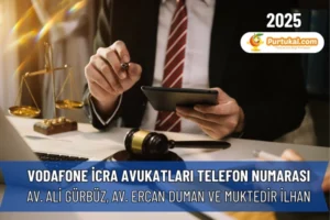 Vodafone İcra Avukatları Telefon Numarası